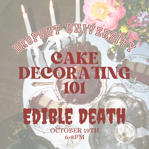 “Edible Death” Cake Decorating Class