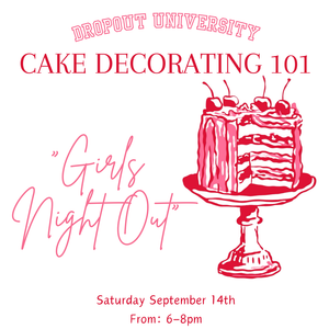 "Girls Night Out" Cake Decorating Class